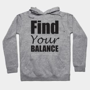 Find your balance Hoodie